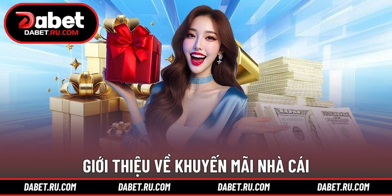 Những nét chính về khuyến mãi DABET Những nét chính về khuyến mãi DABET