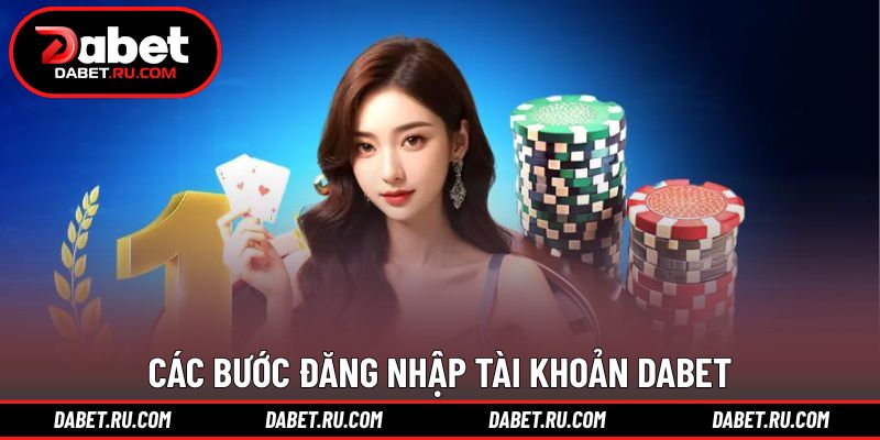 Hướng dẫn đăng nhập DABET đúng quy trình dễ thực hiện Hướng dẫn đăng nhập DABET đúng quy trình dễ thực hiện
