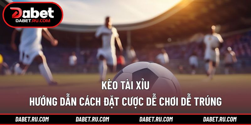 Kèo tài xỉu