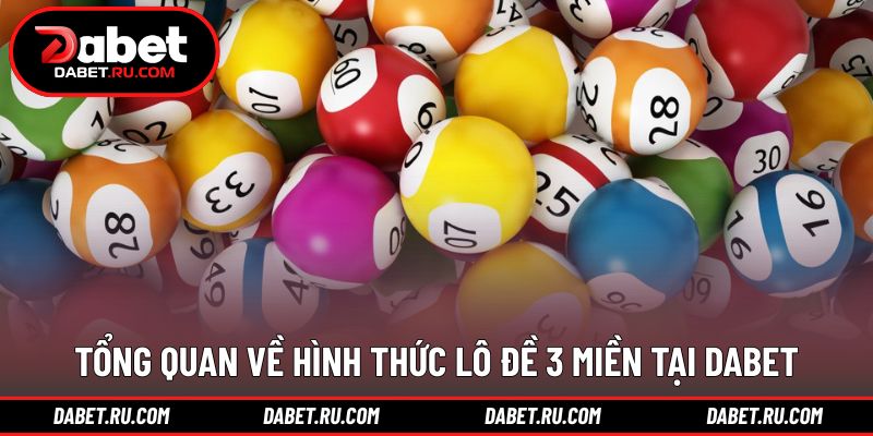 Khái quát về mô hình lô đề theo từng khu vực Khái quát về mô hình lô đề theo từng khu vực
