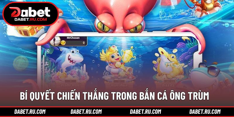 Mẹo nâng cao hiệu quả khi bắn cá ông trùm DABET