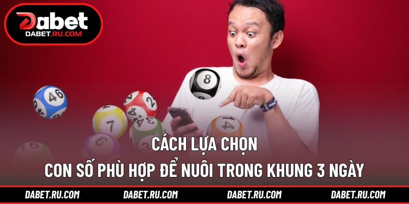 Nguyên tắc chọn số khi vào khung nuôi