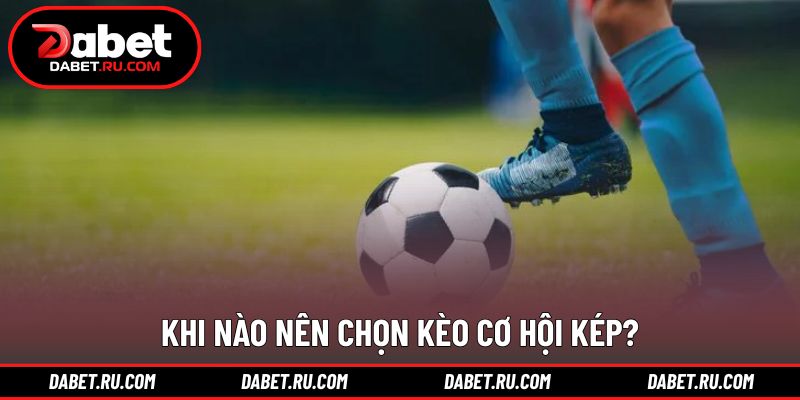 Những thời điểm nên cân nhắc lựa chọn phù hợp