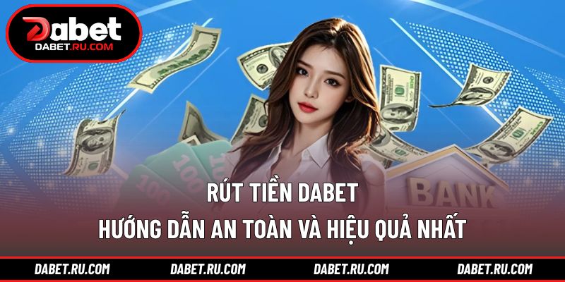 Rút tiền DABET