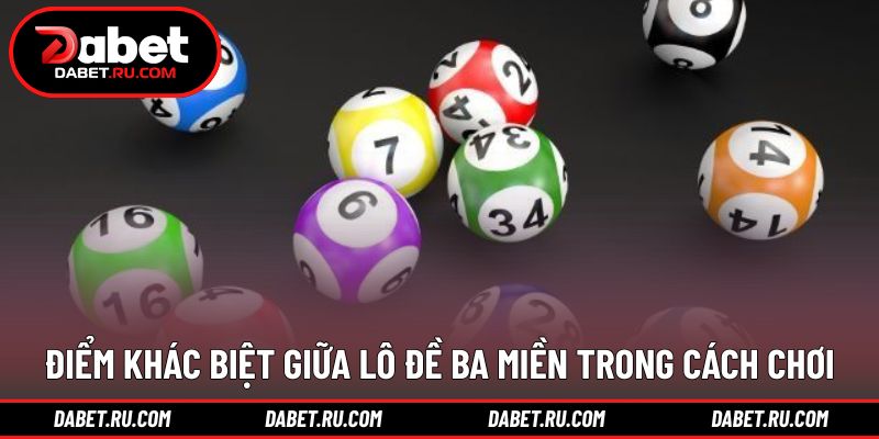 So sánh đặc trưng từng miền trong lô đề 3 miền DABET So sánh đặc trưng từng miền trong lô đề 3 miền DABET